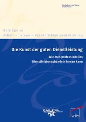 GAB München eG / Munz / Wagner |  Die Kunst der guten Dienstleistung | Buch |  Sack Fachmedien