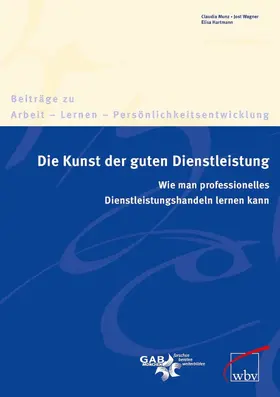 GAB München eG / Munz / Wagner | Die Kunst der guten Dienstleistung | E-Book | sack.de