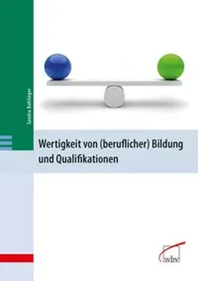 Bohlinger |  Wertigkeit von (beruflicher) Bildung und Qualifikationen | Buch |  Sack Fachmedien