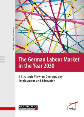 Vogler-Ludwig / Düll |  The German Labour Market in the Year 2030 | eBook | Sack Fachmedien