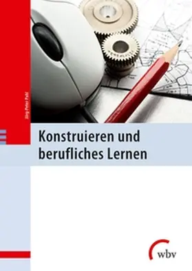 Pahl |  Konstruieren und berufliches Lernen | Buch |  Sack Fachmedien