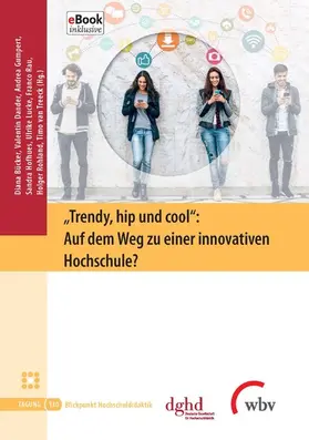 Bücker / Gumpert / van Treeck |  "Trendy, hip und cool": Auf dem Weg zu einer innovativen Hochschule? | eBook | Sack Fachmedien