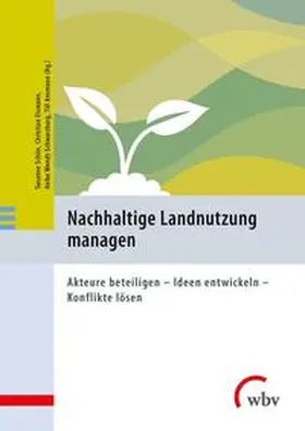 Schön / Eismann / Wendt-Schwarzburg |  Nachhaltige Landnutzung managen | Buch |  Sack Fachmedien