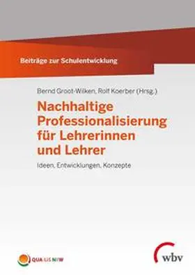 Groot-Wilken / Koerber |  Nachhaltige Professionalisierung für Lehrerinnen und Lehrer | Buch |  Sack Fachmedien