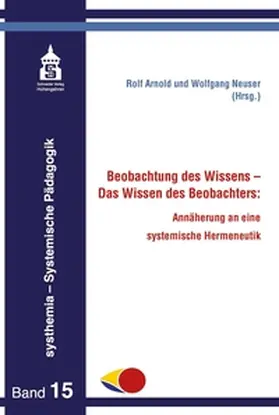 Arnold / Neuser |  Beobachtung des Wissens - Das Wissen des Beobachters: | eBook | Sack Fachmedien