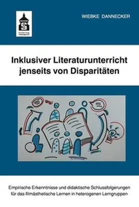 Dannecker |  Inklusiver Literaturunterricht jenseits von Disparitäten | eBook | Sack Fachmedien