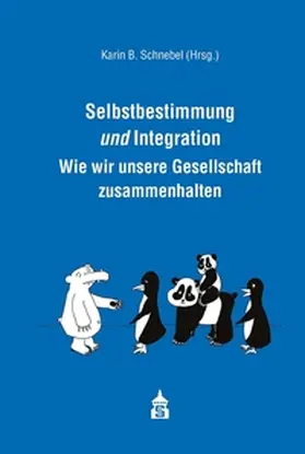 Schnebel |  Selbstbestimmung und Integration | eBook | Sack Fachmedien