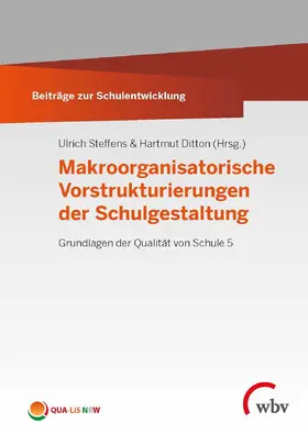 Steffens / Ditton |  Makroorganisatorische Vorstrukturierungen der Schulgestaltung | Buch |  Sack Fachmedien