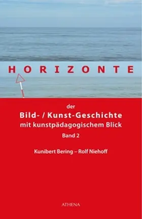 Bering / Niehoff |  Horizonte der Bild-/Kunstgeschichte mit kunstpädagogischem Blick | Buch |  Sack Fachmedien