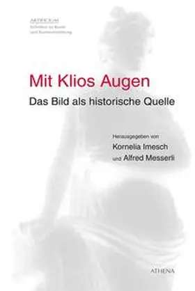Messerli / Imesch Oechslin |  Mit Klios Augen | Buch |  Sack Fachmedien