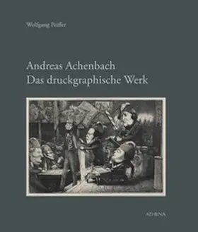 Peiffer |  Andreas Achenbach. Das druckgraphische Werk | Buch |  Sack Fachmedien