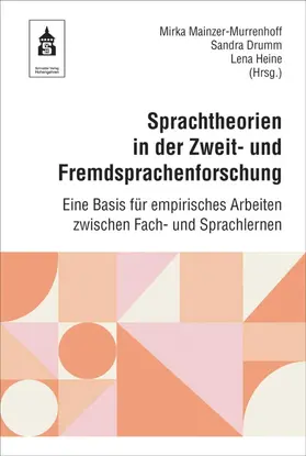 Mainzer-Murrenhoff / Drumm / Heine |  Sprachtheorien in der Zweit- und Fremdsprachenforschung | eBook | Sack Fachmedien