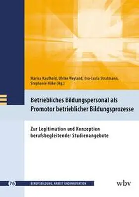 Kaufhold / Stratmann / Weyland |  Betriebliches Bildungspersonal als Promotor beruflicher Bildungsprozesse | Buch |  Sack Fachmedien