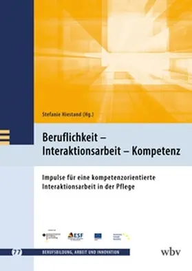 Hiestand / Friese / Jenewein |  Beruflichkeit - Interaktionsarbeit - Kompetenz | Buch |  Sack Fachmedien