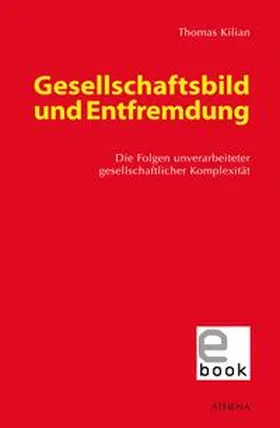 Kilian |  Gesellschaftsbild und Entfremdung | eBook | Sack Fachmedien