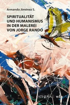 Jiménez S. |  Spiritualität und Humanismus in der Malerei von Jorge Rando | Buch |  Sack Fachmedien
