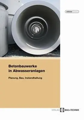 Bayer / Kampen / Bose |  Betonbauwerke in Abwasseranlagen | Buch |  Sack Fachmedien
