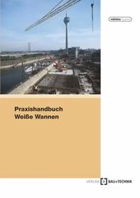 Bosold / Kampen / Middel |  Praxishandbuch Weiße Wannen | Buch |  Sack Fachmedien