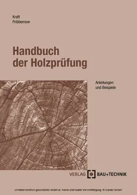 Kraft / Pribbernow |  Handbuch der Holzprüfung | eBook | Sack Fachmedien