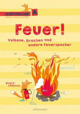 Köller |  Feuer! Vulkane, Drachen und andere Feuerspucker | Buch |  Sack Fachmedien