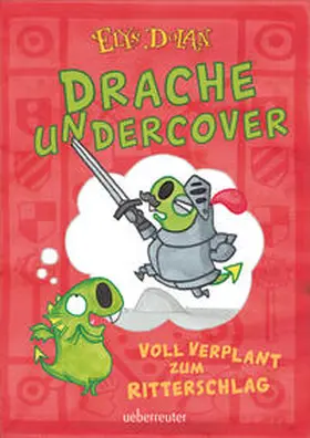 Dolan |  Drache undercover - Voll verplant zum Ritterschlag (Drache Undercover, Bd. 1) | Buch |  Sack Fachmedien