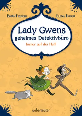Freschi | Lady Gwens geheimes Detektivbüro | Buch | 978-3-7641-5304-5 | sack.de