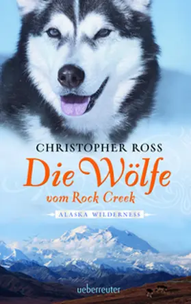Ross |  Die Wölfe vom Rock Creek | Buch |  Sack Fachmedien