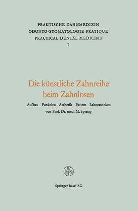 SPRENG | Die Künstliche Zahnreihe beim Zahnlosen | Buch | 978-3-7643-0347-1 | sack.de