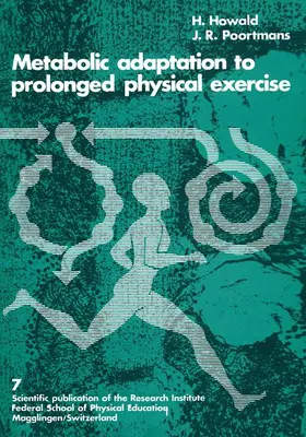 HOWALD / POORTMANS |  Metabolic Adaptation to Prolonged Physical Exercise | Buch |  Sack Fachmedien