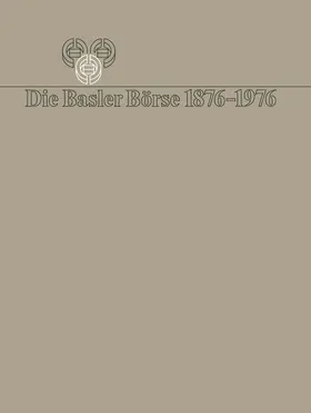 BAUER |  Die Basler Börse 1876-1976 | Buch |  Sack Fachmedien
