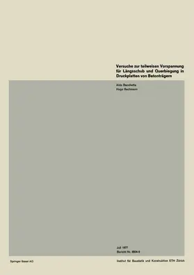 BACHMANN / BACCHETTA |  Versuche zur teilweisen Vorspannung für Längsschub und Querbiegung in Druckplatten von Betonträgern | Buch |  Sack Fachmedien