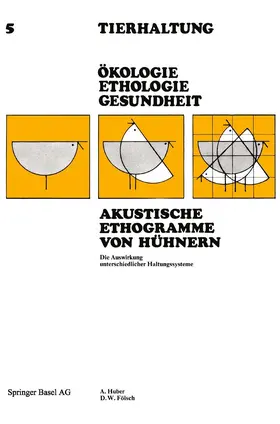 FÖLSCH / HUBER |  Akustische Ethogramme von Hühnern | Buch |  Sack Fachmedien