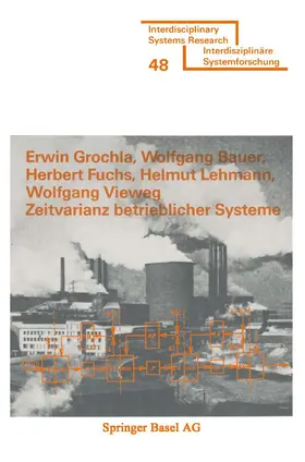 GROCHLA / BAUER / VIEWEG | Zeitvarianz betrieblicher Systeme | Buch | 978-3-7643-0973-2 | sack.de