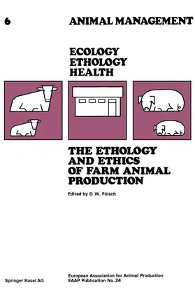 FÖLSCH |  The Ethology and Ethics of Farm Animal Production | Buch |  Sack Fachmedien