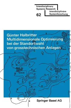Halbritter |  Multidimensionale Optimierung bei der Standortwahl von grosstechnischen Anlagen | Buch |  Sack Fachmedien