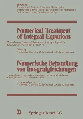 COLLATZ / ALBRECHT |  Numerical Treatment of Integral Equations / Numerische Behandlung von Integralgleichungen | Buch |  Sack Fachmedien