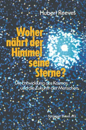 REEVES |  Woher nährt der Himmel seine Sterne? | Buch |  Sack Fachmedien