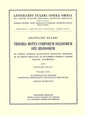 Euler / Blanc |  Theoria motus corporum solidorum seu rigidorum ex primis nostrae cognitionis principiis stabilita et ad omnes motus qui in huiusmodi corpora cadere possunt accomodata 2nd part. | Buch |  Sack Fachmedien