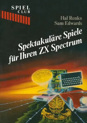 EDWARDS / RENKO |  Spektakuläre Spiele für Ihren ZX Spectrum | Buch |  Sack Fachmedien