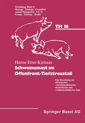 Etter-Kjelsaas |  Schweinemast im Offenfront-Tiefstreustall | Buch |  Sack Fachmedien