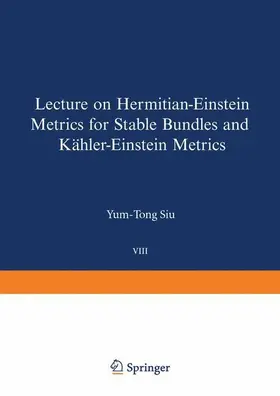 Siu |  Lectures on Hermitian-Einstein Metrics for Stable Bundles and Kähler-Einstein Metrics | Buch |  Sack Fachmedien