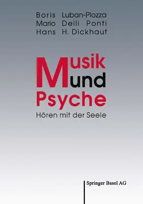 Luban-Plozza / Dickhaut / Delli Ponti |  Musik und Psyche | Buch |  Sack Fachmedien