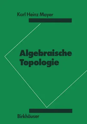 Mayer |  Algebraische Topologie | Buch |  Sack Fachmedien