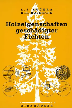 BOSSHARD / KUCERA |  Holzeigenschaften geschädigter Fichten | Buch |  Sack Fachmedien