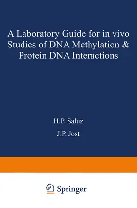 Jost / Saluz |  A laboratory guide for in vivo studies of DNA methylation and protein/DNA interactions | Buch |  Sack Fachmedien