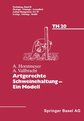 Vallbracht / Horstmeyer |  Artgerechte Schweinehaltung - Eine Modell | Buch |  Sack Fachmedien
