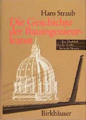 Straub |  Die Geschichte der Bauingenieurkunst | Buch |  Sack Fachmedien