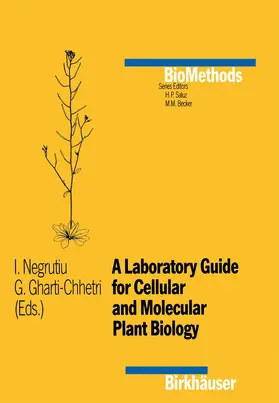 Negrutiu / Chhetri / Gharti |  A Laboratory Guide for Cellular and Molecular Plant Biology | Buch |  Sack Fachmedien