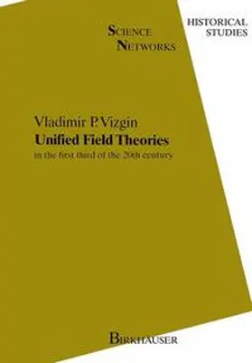 Vizgin |  Unified Field Theories in the first third of the 20th century | Buch |  Sack Fachmedien