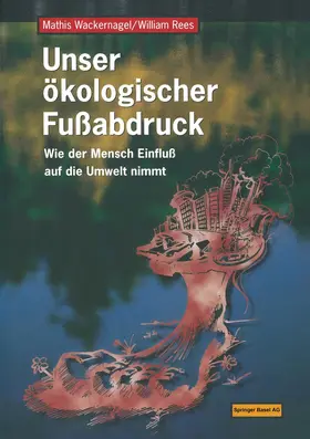Rees / Wackernagel |  Unser ökologischer Fußabdruck | Buch |  Sack Fachmedien